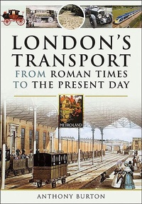 Abbildung von: London's Transport From Roman Times to the Present Day - Pen & Sword Transport