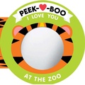 Cover: Peek-A-Boo, I Love You! at the Zoo - Sourcebooks Wonderland