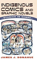Cover: Indigenous Comics and Graphic Novels - University Press of Mississippi