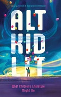 Cover: Alt Kid Lit - University Press of Mississippi