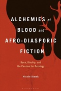 Bild: Alchemies of Blood and Afro-Diasporic Fiction - Bloomsbury Academic USA