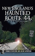 Cover: New England's Haunted Route 44 - HISTORY PR