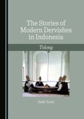Cover: Stories of Modern Dervishes in Indonesia - Cambridge Scholars Publishing
