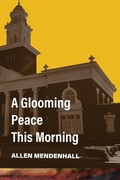 Cover: A Glooming Peace This Morning - Livingston Press at the University of West Al