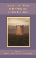 Cover: Dreams and Visions in the Bible and Related Literature - Society of Biblical Literature