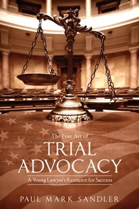 Abbildung von: The Fine Art of Trial Advocacy - American Bar Association