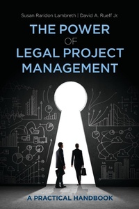 Abbildung von: The Power of Legal Project Management - American Bar Association