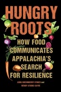 Cover: Hungry Roots - University of South Carolina Press