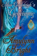 Cover: Miss Goldsleigh&acute;s Geheimnis (Die Geheimnis Serie) - Amy Bright