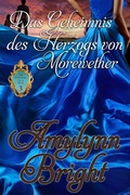 Cover: Das Geheimnis des Herzogs von Morewether (Die Geheimnis Serie) - Amy Bright