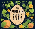 Cover: The Pumpkin Seed's Secret - Sourcebooks Explore