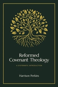 Enlarge image Cover: Reformed Covenant Theology - Faithlife Corporation