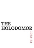 Cover: The Holodomor - Foundation for the History of Totalitarianism