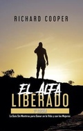 Cover: El Alfa Liberado (2a edici&oacute;n) - Technically An Author Productions Limited