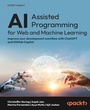 Cover: AI-Assisted Programming for Web and Machine Learning - Packt Publishing