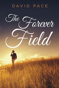 Enlarge image Cover: The Forever Field - Olympia Publishers