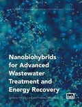 Cover: Nanobiohybrids for Advanced Wastewater Treatment and Energy Recovery - IWA Publishing