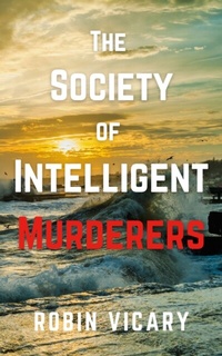 Abbildung von: The Society of Intelligent Murderers - ebookpartnership.com