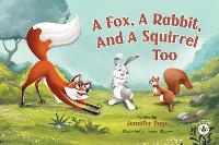 Enlarge image Cover: A Fox, A Rabbit, And A Squirrel Too - Bumblebee Books