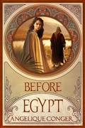 Cover: Before Egypt (Into Egypt, #1) - Southwest of Zion Publishing