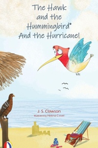 Enlarge image Cover: The Hawk and the Hummingbird(R) and the Hurricane! - Mermaid Cove Publishing