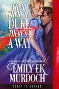 Cover: Where There's a Duke, There's a Way - Dragonblade Publishing, Inc.