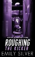 Cover: Roughing the Kicker - Extrapunkte fuer die Liebe - Travelin' Hoosier Books