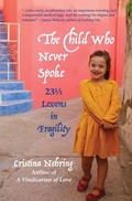 Cover: The Child Who Never Spoke - Heliotrope Books LLC