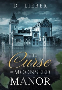 Abbildung von: The Curse of Moonseed Manor - Ink & Magick