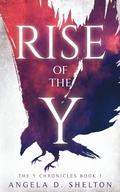 Cover: Rise of the Y - Two Oaks Publishing, LLC