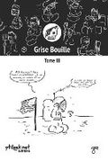 Cover: Grise Bouille, Tome III - Ptilouk.Net Editions