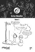 Cover: Grise Bouille, Tome II - Ptilouk.Net Editions