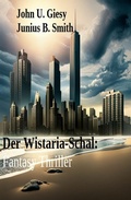 Cover: &iquest;Der Wistaria-Schal: Fantasy Thriller - Uksak E-Books