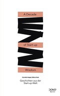 Cover: A Decade of Start-up Wisdom - BoD - Books on Demand