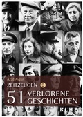 Cover: Zeitzeugen - 51 verlorene Geschichten vom 2. Weltkrieg - KLHE
