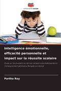 Cover: Intelligence emotionnelle, efficacite personnelle et impact sur la reussite scolaire - Editions Notre Savoir