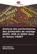 Cover: Analyse des performances des protocoles de routage AODV, DSR et DSDV dans le r&eacute;seau VANET - Editions Notre Savoir