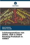 Cover: Leistungsanalyse von AODV, DSR & DSDV Routing-Protokoll in VANET - Verlag Unser Wissen