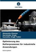 Cover: Optimierung des Rollierprozesses fuer industrielle Anwendungen - Verlag Unser Wissen