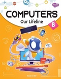 Cover: Computers Our Lifeline -B - Manoj Publications