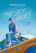 Cover: The Sky Blues: Porque tambi&eacute;n hay azul en el arco&iacute;ris - TBR Editorial