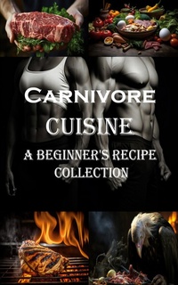 Abbildung von: Carnivore Cuisine - Robert Corbin