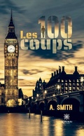 Cover: Les 100 coups - Le Lys Bleu &Eacute;ditions