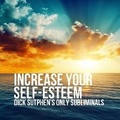 Cover: Increase Your Self-Esteem - G&D MEDIA