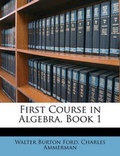 Cover: First Course in Algebra, Book 1 - Nabu Press