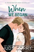 Cover: When We Began (Ridgewater High Romance, #1) - Judy Corry