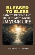Cover: Blessed To Bless - Pure Water Books