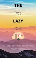 Cover: The Crazy Lazy Adventure - KittyInTheRain22