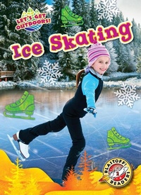 Enlarge image Cover: Ice Skating - Blastoff! Readers