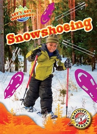 Enlarge image Cover: Snowshoeing - Blastoff! Readers